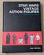 Guide Des Figurines D'action Vintage De Star Wars Pour Collectionneurs Par John Kellerman Rare